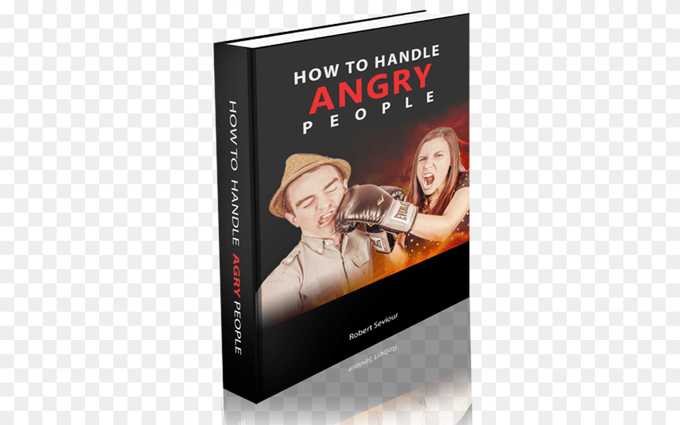 How To Handle Angry People Person, Publication, Book, Adult, Poster Free Transparent Png