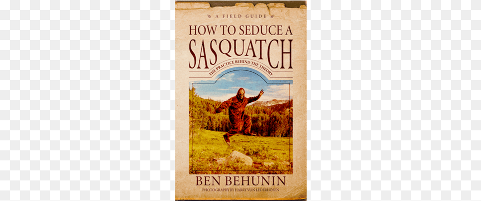 How To Seduce A Sasquatch Poster, Book, Publication, Adult, Male Png