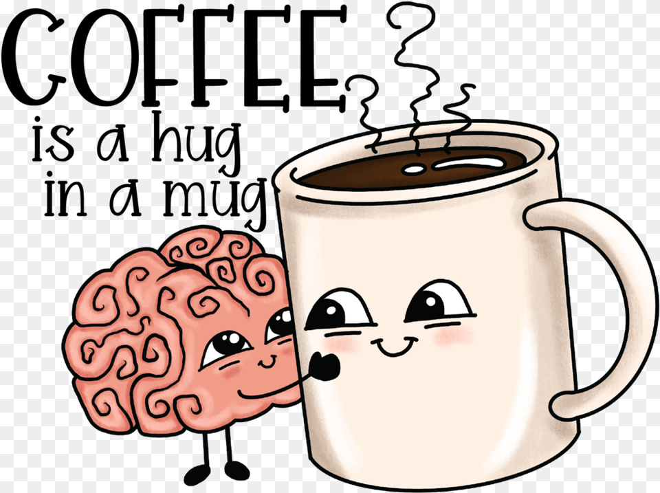 Hug In A Mug, Cup, Baby, Beverage, Coffee Png