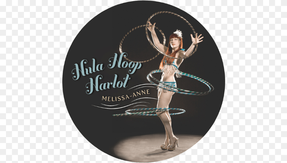 Hula Hoop Harlot Melissa Anne, Adult, Person, Woman, Female Free Png Download