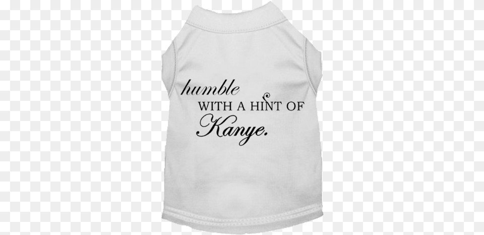 Humble With A Hint Of Kanye Abell Hotel, Clothing, T-shirt, Tank Top, Undershirt Png Image