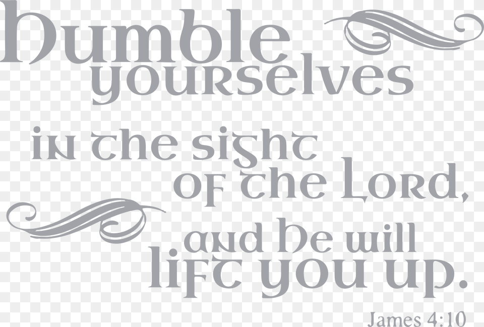 Humble Yourselves In The Sight Of Vinyl Decal Sticker Calligraphy, Text, Handwriting Png