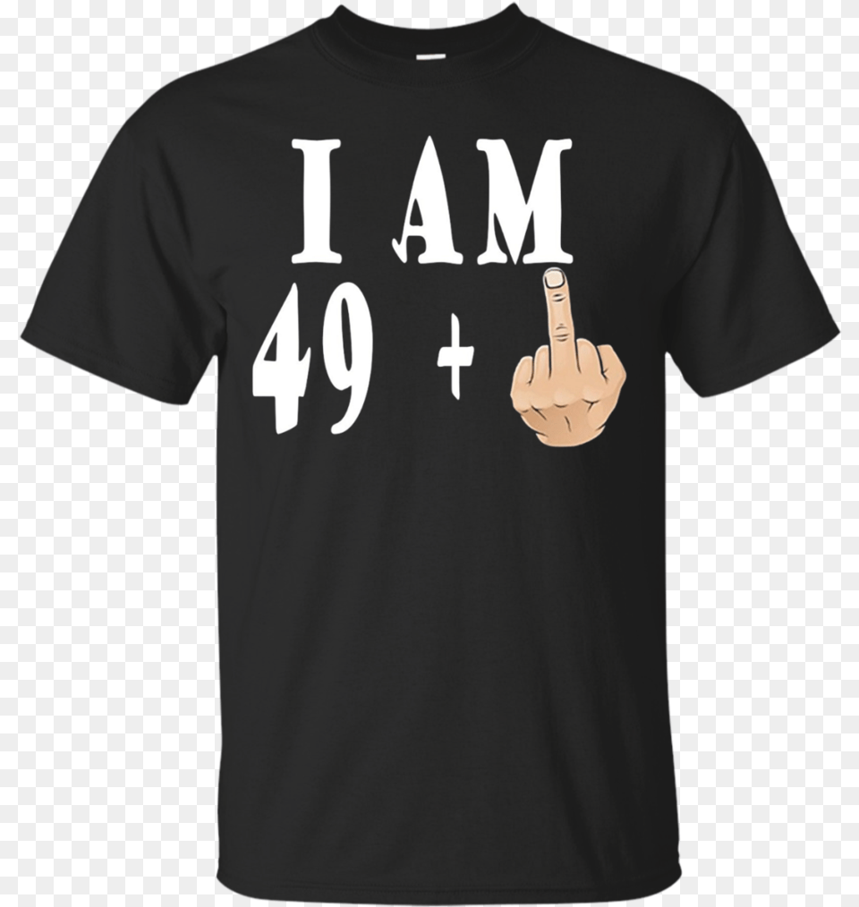 I Am 49 Middle Finger Funny 50th Birthday Menwomen T 2537, Clothing, T-shirt, Shirt Free Png Download