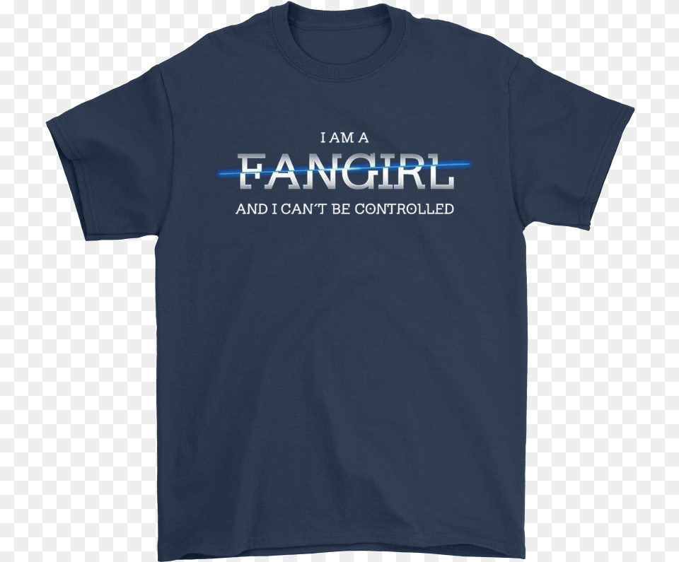 I Am A Fangirl And I Can T Be Controlled Shirts Canadian Space Agency Shirt, Clothing, T-shirt Png