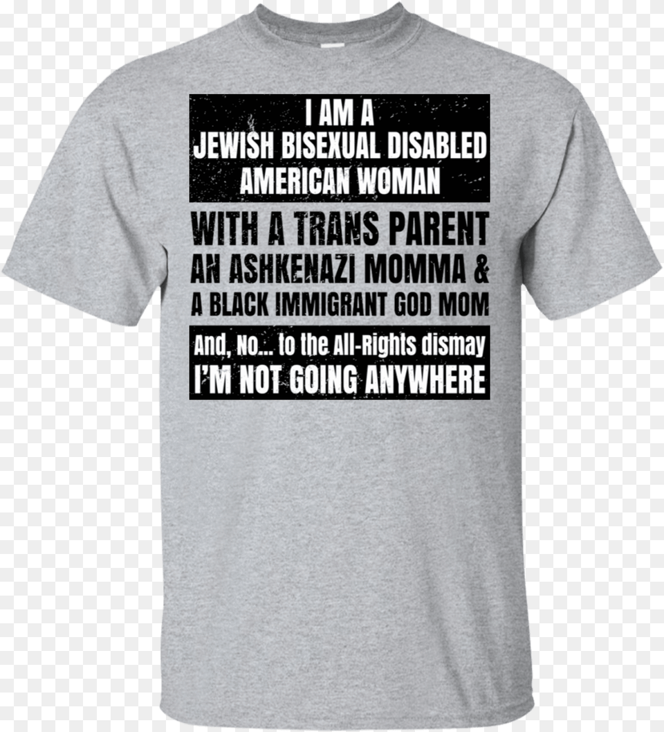 I Am A Jewish Bisexual Disabled American Woman T Shirts Active Shirt, Clothing, T-shirt, Adult, Male Free Transparent Png
