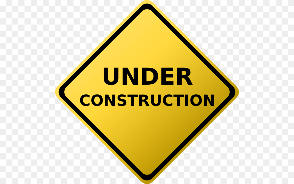 I Am A Work In Progress I Will Always Be Under Construction Until, Road Sign, Sign, Symbol, Disk Free Transparent Png