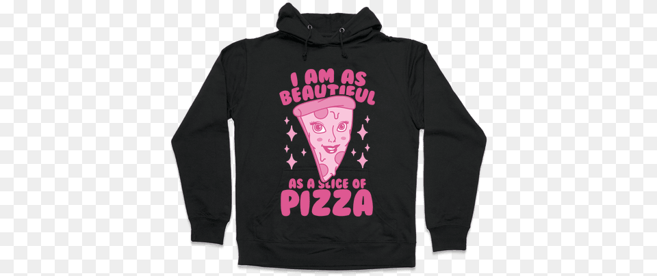 I Am As Beautiful As A Slice Of Pizza Hooded Sweatshirt My Hero Academia Clothing, Knitwear, Sweater, Hood, Hoodie Png Image