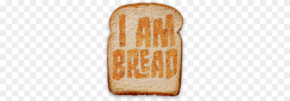 I Am Bread Am Bread, Food, Toast Png Image
