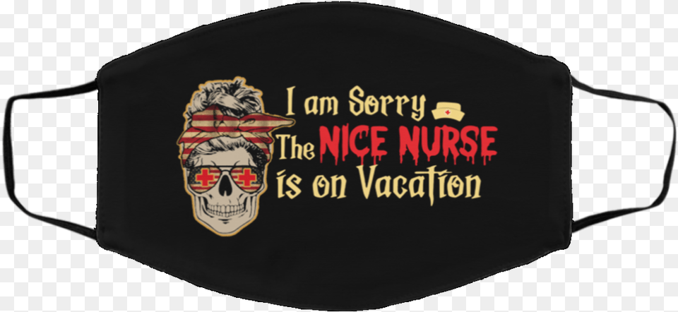 I Am Sorry The Nice Nurse Is Moody Blues Face Mask, Baseball Cap, Cap, Clothing, Hat Png