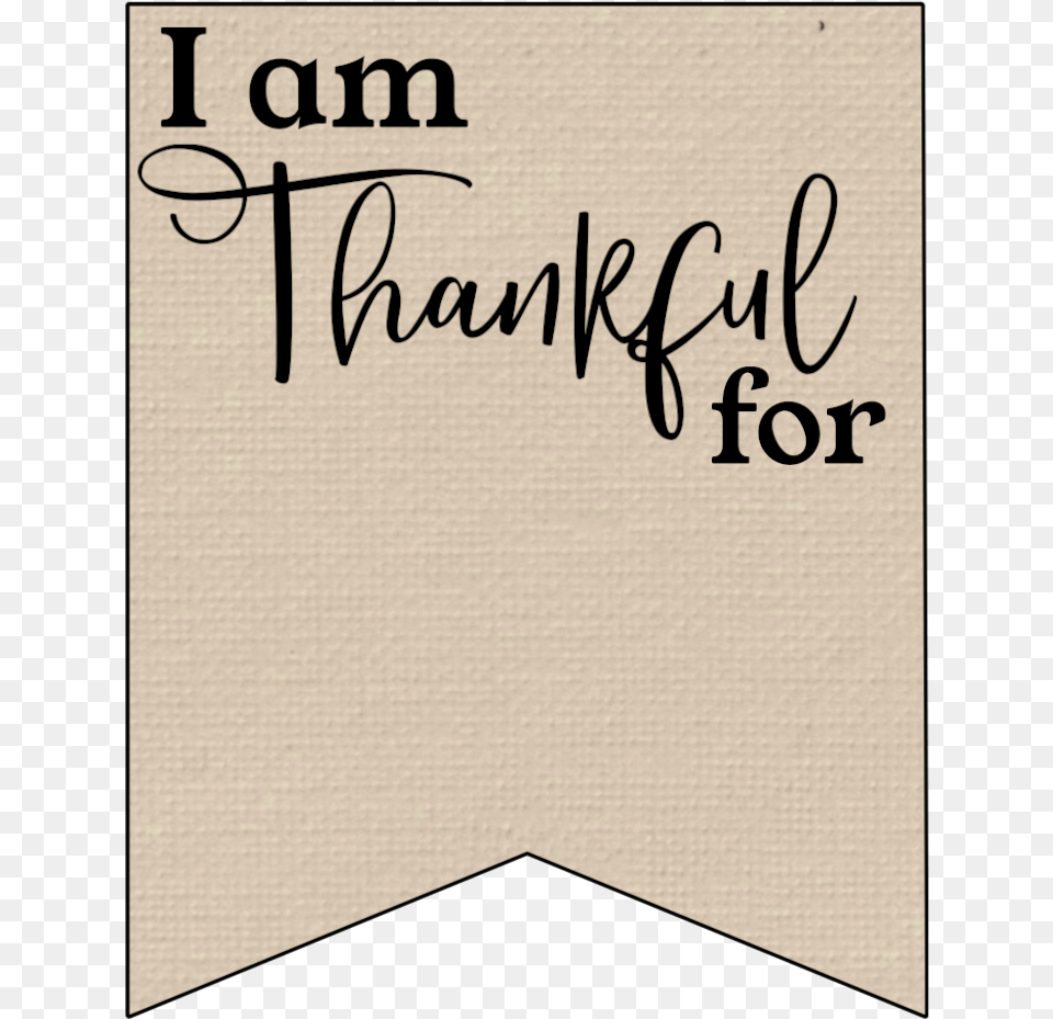 I Am Thankful For Printable Banner Am Thankful For Banner, Handwriting, Text, Calligraphy Png