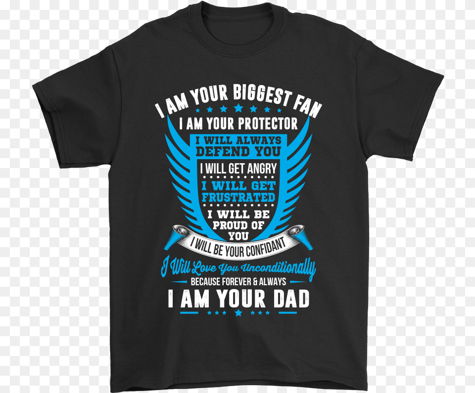 I Am Your Biggest Fan Your Protector Your Dad Shirts, Clothing, T-shirt Png Image