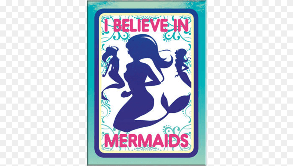 I Believe In Mermaids Magnet, Advertisement, Book, Publication, Poster Free Png