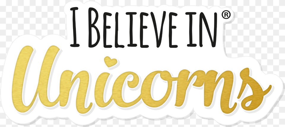 I Believe In Unicorns Calligraphy, Text, Logo Png Image