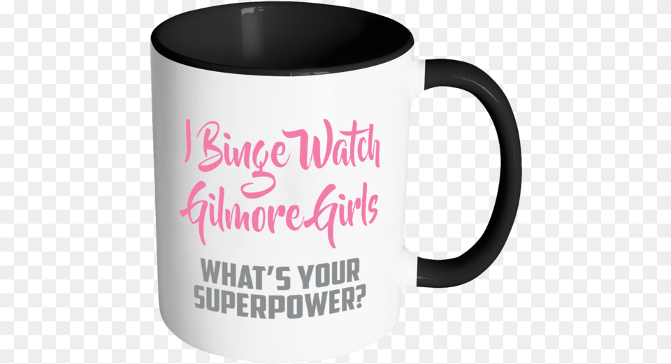 I Binge Watch Gilmore Girls What39s Your Superpower Funny Divorce, Cup, Beverage, Coffee, Coffee Cup Free Png Download