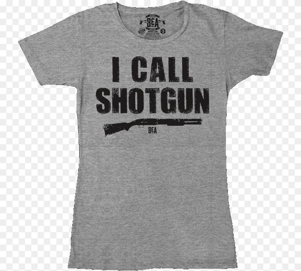 I Call Shotgun, Clothing, T-shirt, Gun, Shirt Free Png