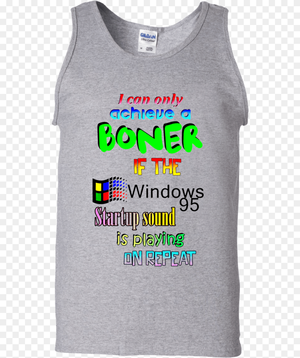 I Can Only Achieve A Boner If The Windows 95 Startup Active Tank, Clothing, T-shirt, Tank Top, Shirt Free Png Download
