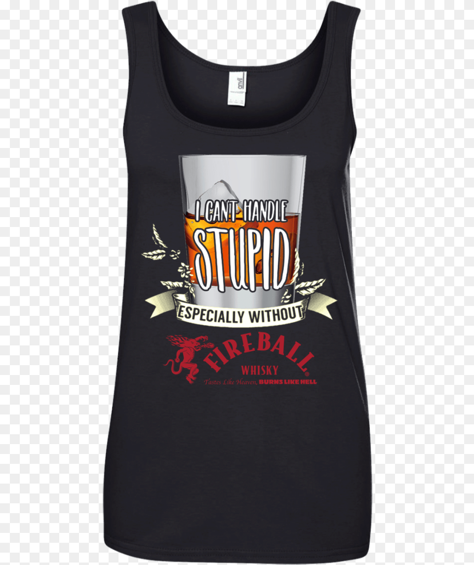 I Can39t Handle Stupid Especially Without Fireball Cinnamon Wonder Woman Disney Princess Shirt, Clothing, Tank Top, Alcohol, Beer Free Png Download