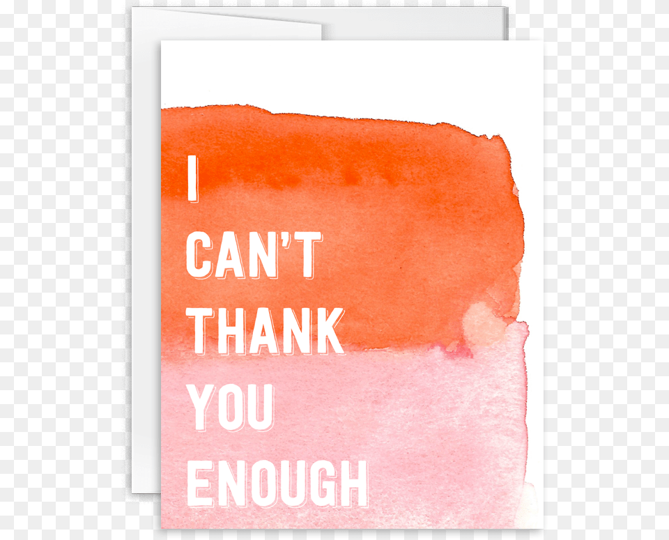 I Can39t Thank You Enough Watercolor Greeting Card I Can39t Thank You Enough, Book, Publication, Advertisement, Text Free Transparent Png
