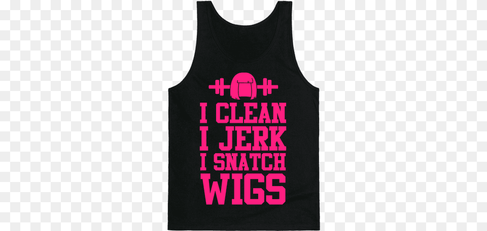 I Clean I Jerk I Snatch Wigs Tank Top Drunk Fourth Of July Shirt, Clothing, Tank Top, T-shirt Free Transparent Png
