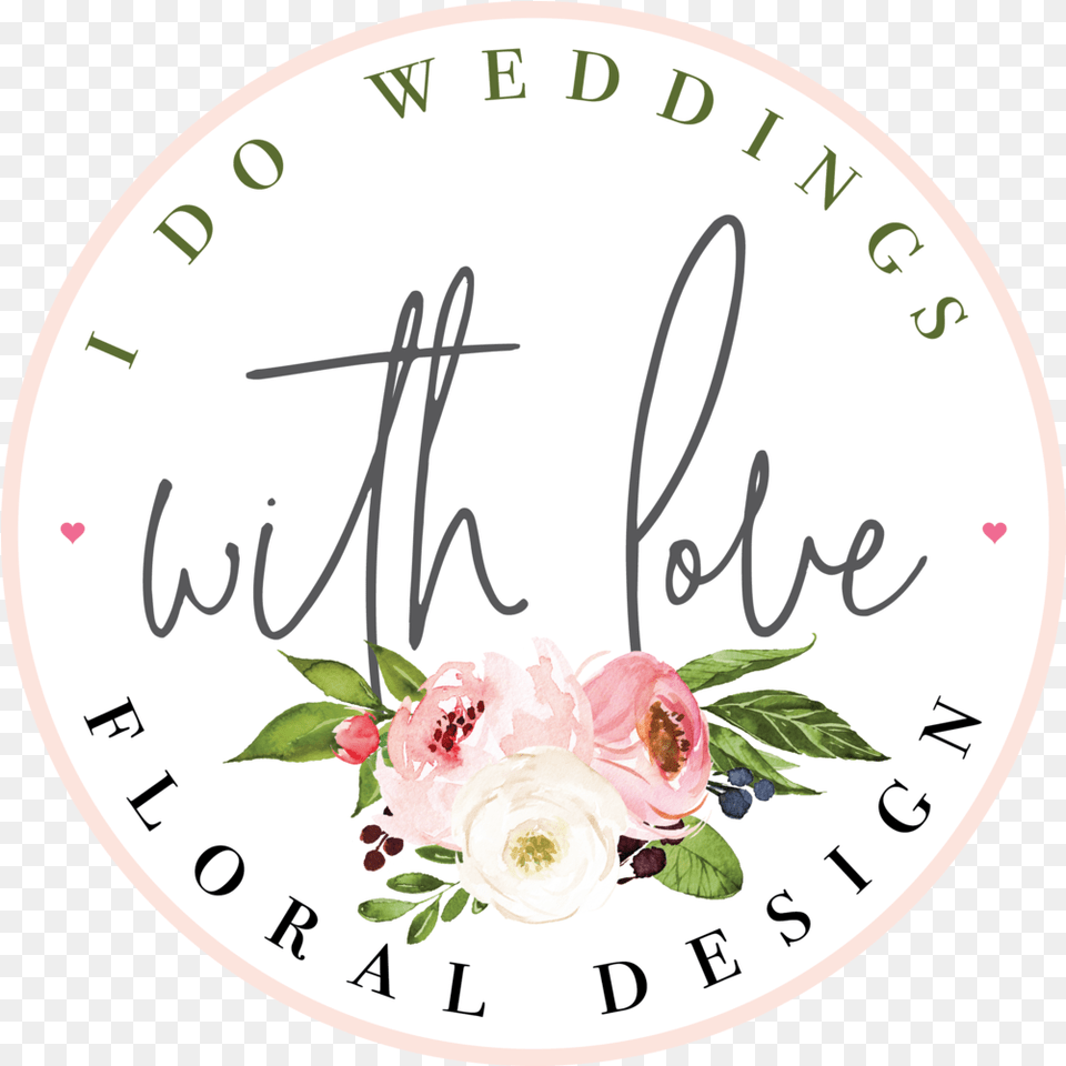I Do Weddings With Love Simple Flower, Text, Plant, Rose, Disk Png Image
