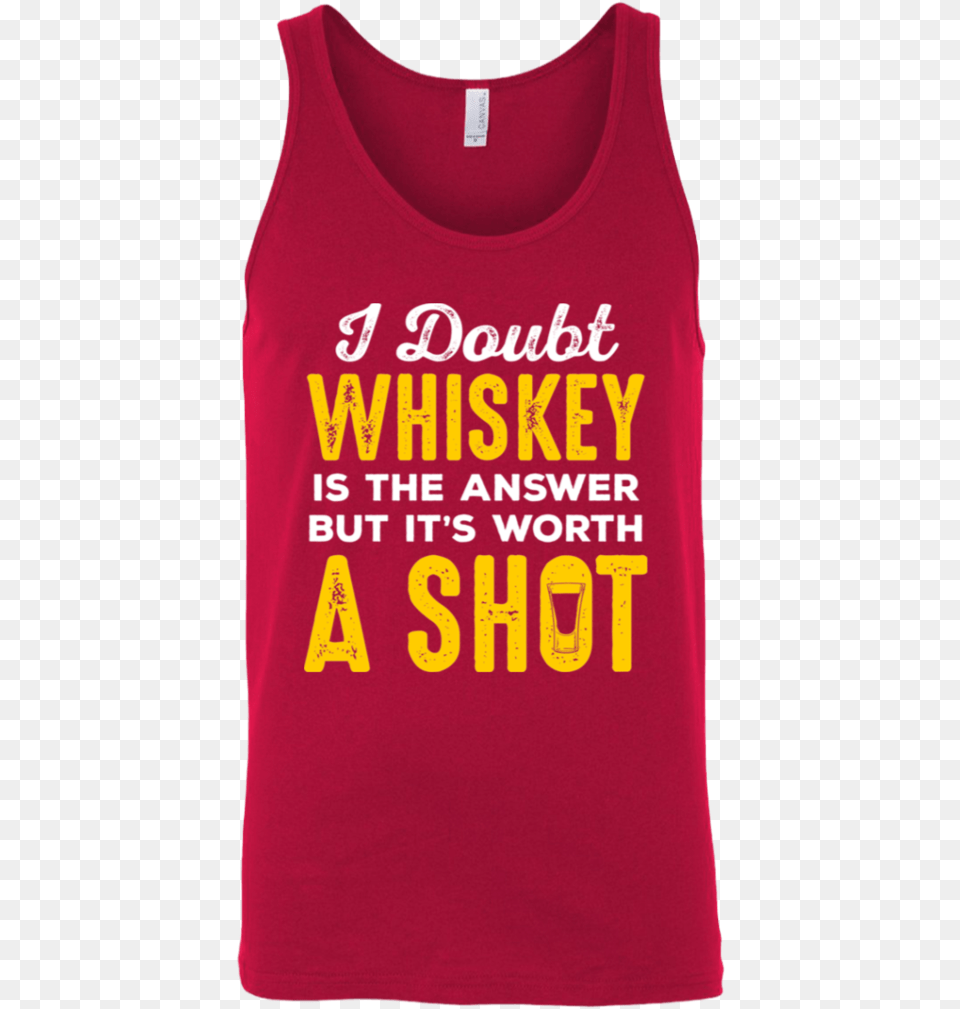 I Doubt Whiskey Is The Answer But It39s Worth A Shot Top, Clothing, Tank Top, Shirt Free Png