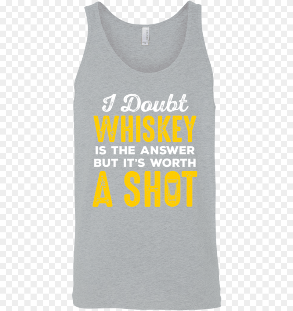 I Doubt Whiskey Is The Answer But Itquots Worth A Shot Active Tank, Clothing, Tank Top, T-shirt, Person Png