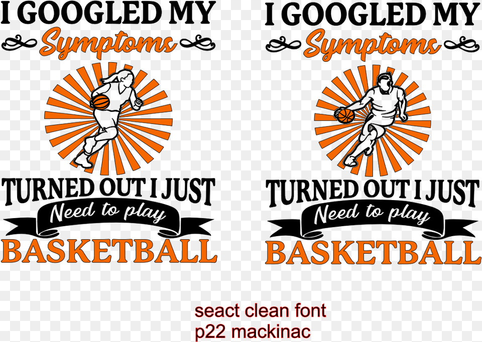 I Googled Symptoms Just Need To Play Basketball Circle, Machine, Spoke, Wheel, Adult Png Image