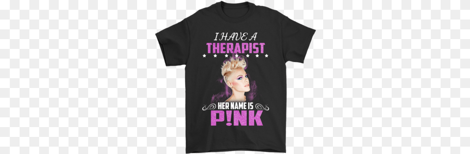 I Have A Therapist Her Name Is Pink Shirts T Shirt Have A Therapist Her Name Is Pink, Clothing, T-shirt, Person Png