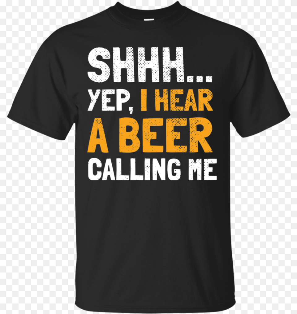 I Hear Beer Calling Me T Shirt Apparel Playeras Personalizadas De Hermanas, Clothing, T-shirt Free Png Download