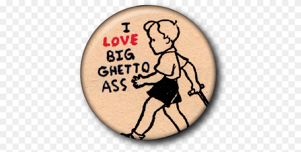 I Love Big Ghetto Ass Custom Buttons Marathon, Badge, Logo, Symbol, Person Free Png