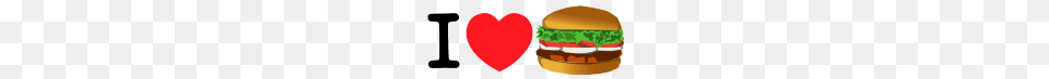 I Love Burgers, Burger, Food Free Png