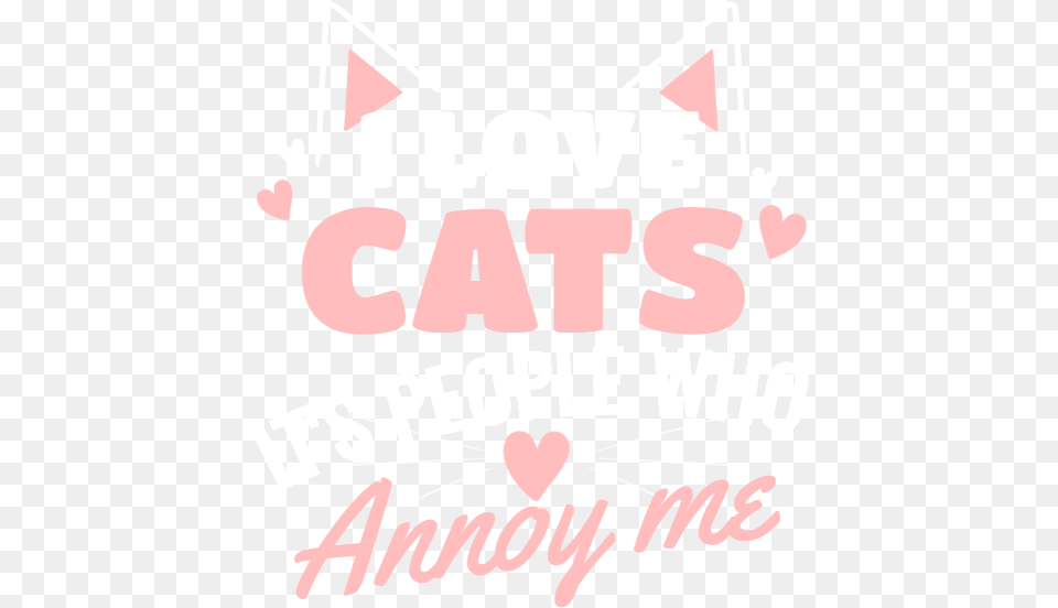 I Love Cats Udesign Demo T Shirt Design Software Poster, Advertisement, People, Person, Text Free Transparent Png