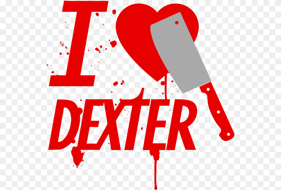 I Love Dexter Morgan, Dynamite, Weapon, Text Free Png Download