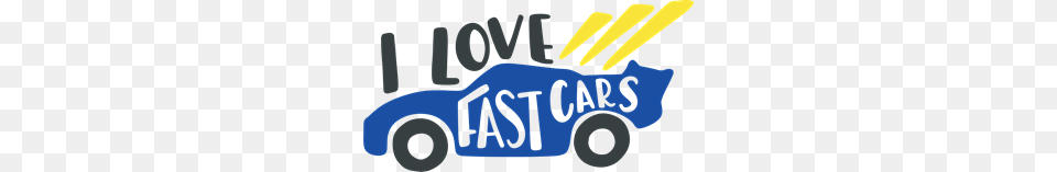 I Love Fast Car Logo Vector, Bulldozer, Machine, Text, People Free Png