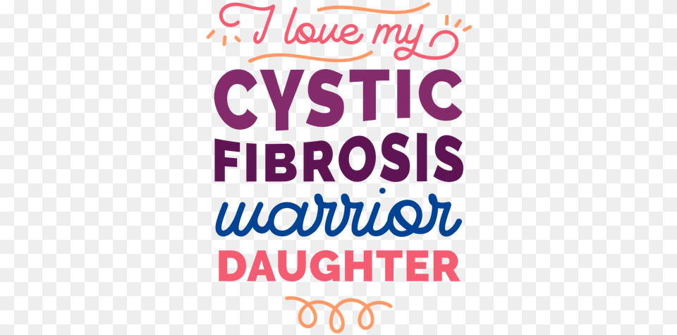 I Love My Cystic Fibrosis Warrior Daughter Curl Badge Poster, Advertisement, Text Free Png Download