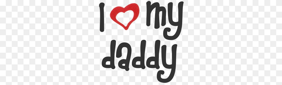 I Love My Daddy, Smoke Pipe, Text Png Image