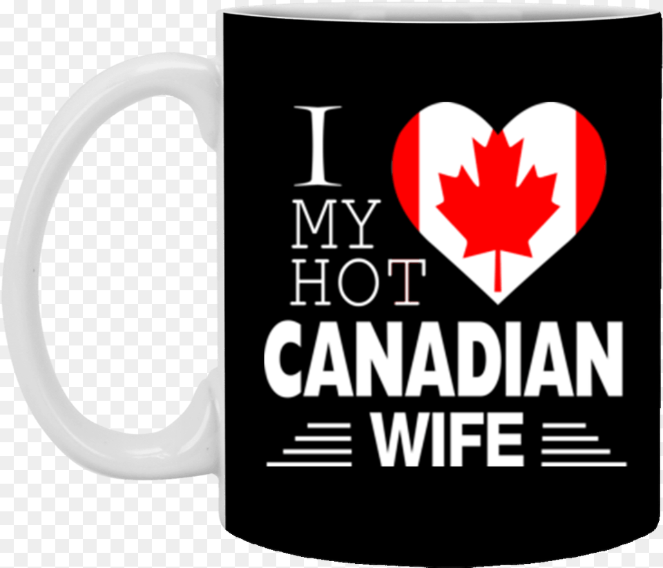 I Love My Hot Canadian Wife Canada Flag Mug Coffee, Beverage, Coffee Cup, Cup Png