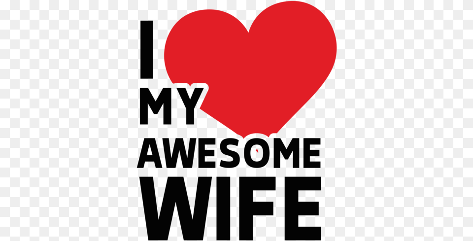 I Love My Picture Love My Awesome Wife, Heart, Balloon Free Transparent Png