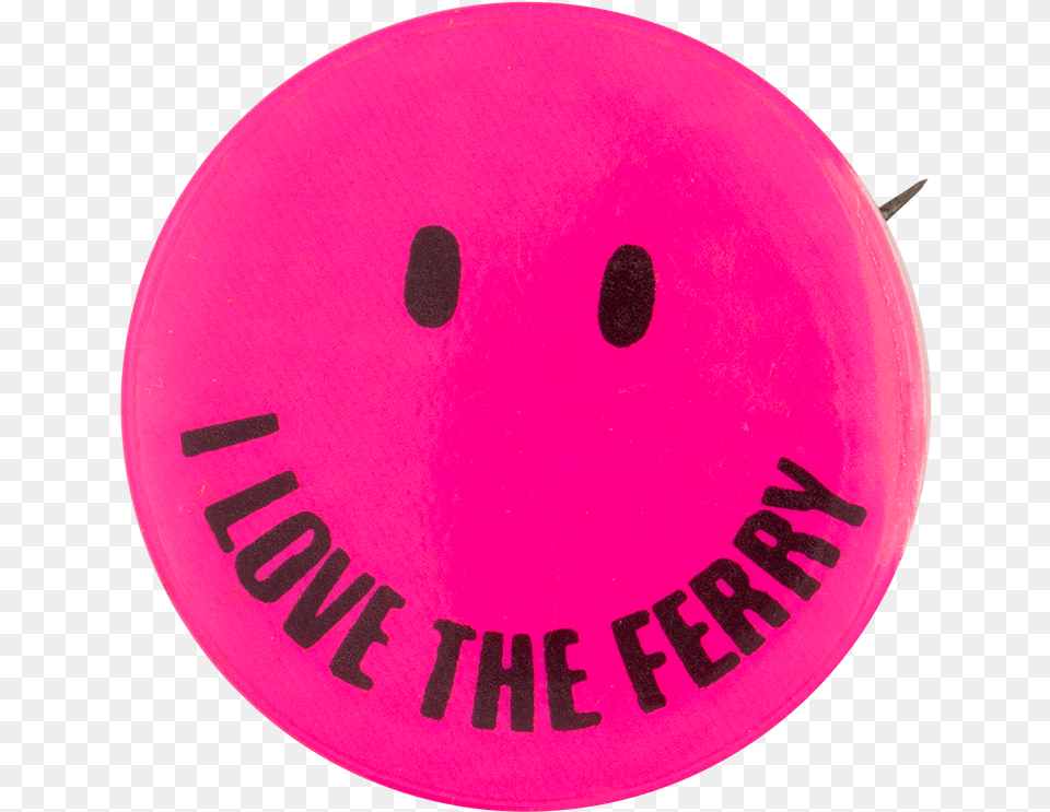 I Love The Ferry Pink Smileys Button Museum Circle, Toy, Frisbee Png