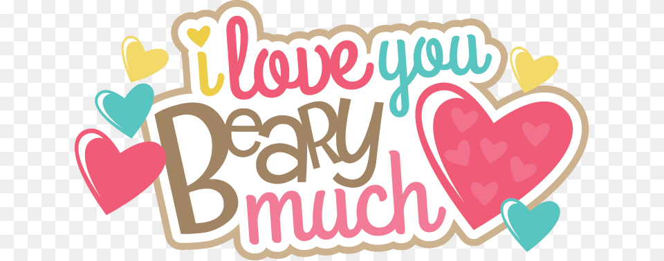 I Love You Beary Much Svg Scrapbook Title Svg Scrapbook Love Ya Clip Art, Dynamite, Weapon, Envelope, Greeting Card Free Transparent Png