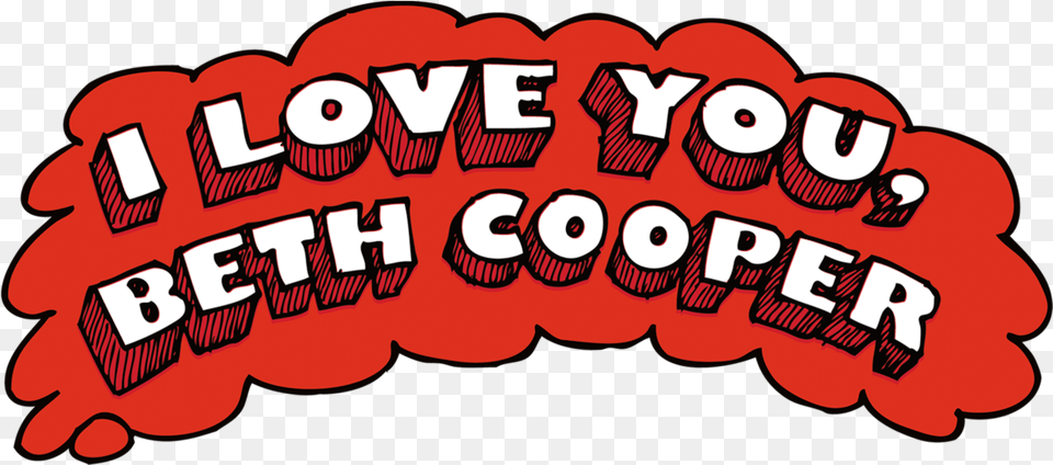 I Love You Beth Cooper Love You Beth Cooper, Text, Person Free Png