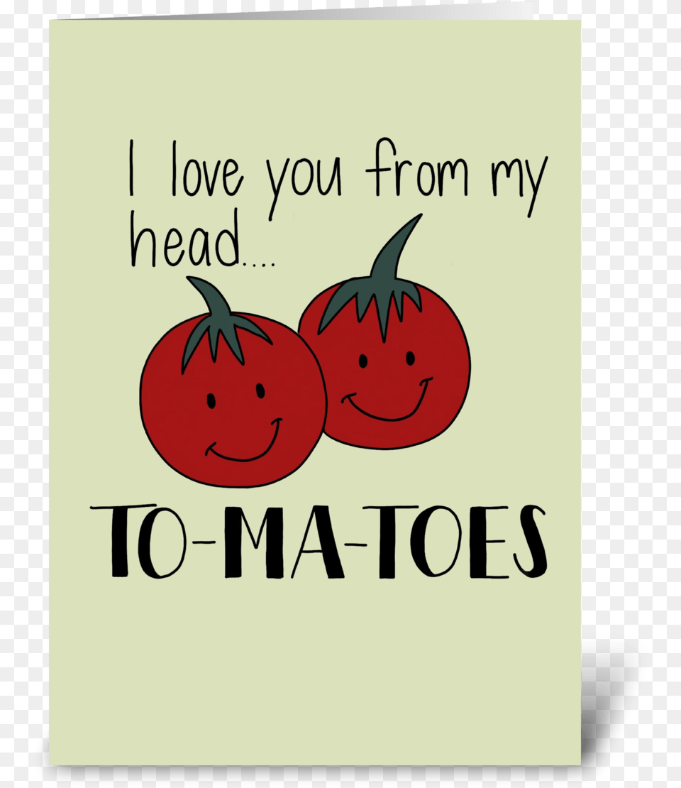I Love You From My Head To Ma Toes Greeting Card Love You From My Head To Ma Toes, Advertisement, Poster, Food, Produce Png Image