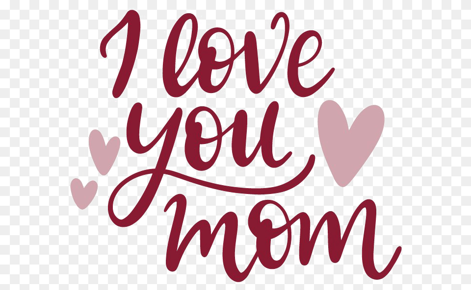 I Love You Mom, Text, Handwriting, Dynamite, Weapon Free Png Download