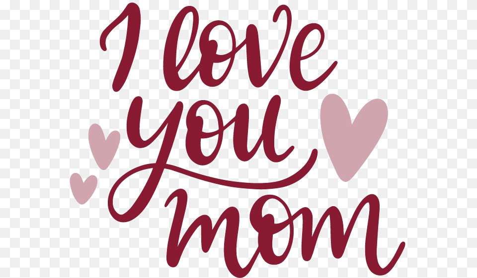 I Love You Mom Calligraphy, Text, Dynamite, Weapon Free Png Download