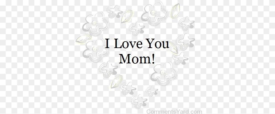I Love You Mom All Love You Mom Logo, Graphics, Art, Pattern, Floral Design Free Png Download