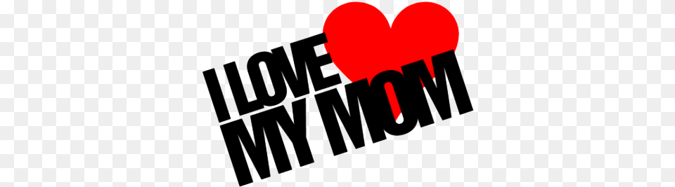 I Love You Mom Image Arts Love You Mom, Logo, Heart, Dynamite, Weapon Free Png Download