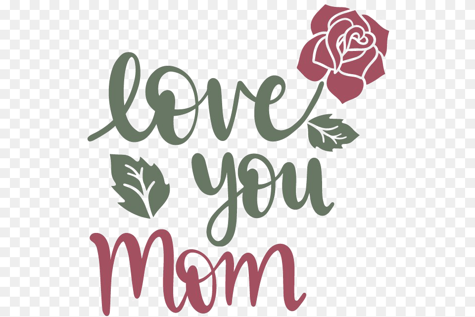 I Love You Mom Portable Network Graphics, Flower, Plant, Rose, Herbal Free Transparent Png