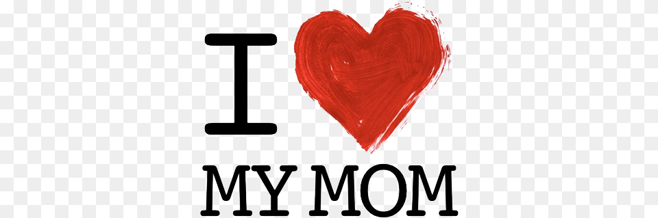 I Love You Mom Transparent Image Love You Mom, Symbol Png