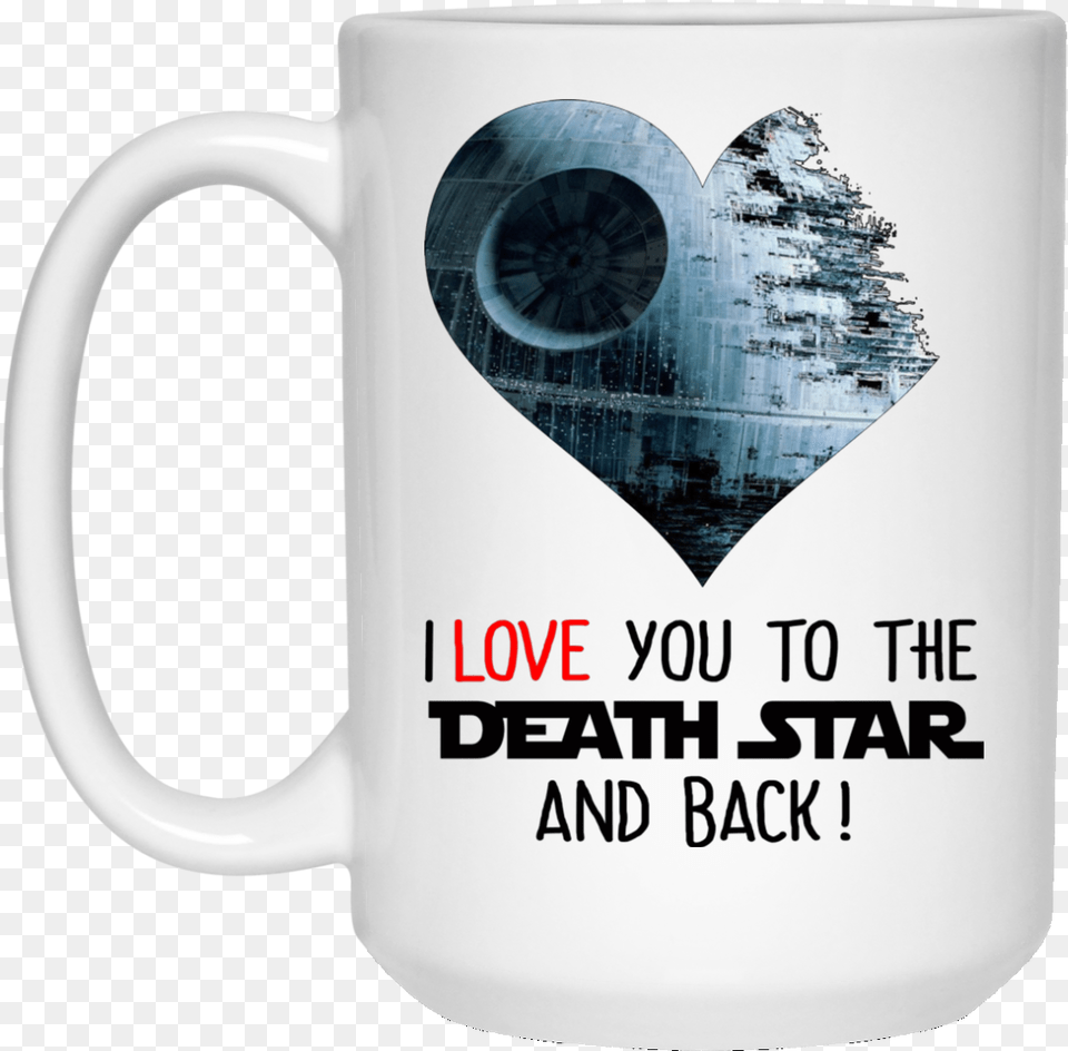 I Love You To The Death Star And Back Mug Rockatee Love You To The Death Star, Cup, Beverage, Coffee, Coffee Cup Png
