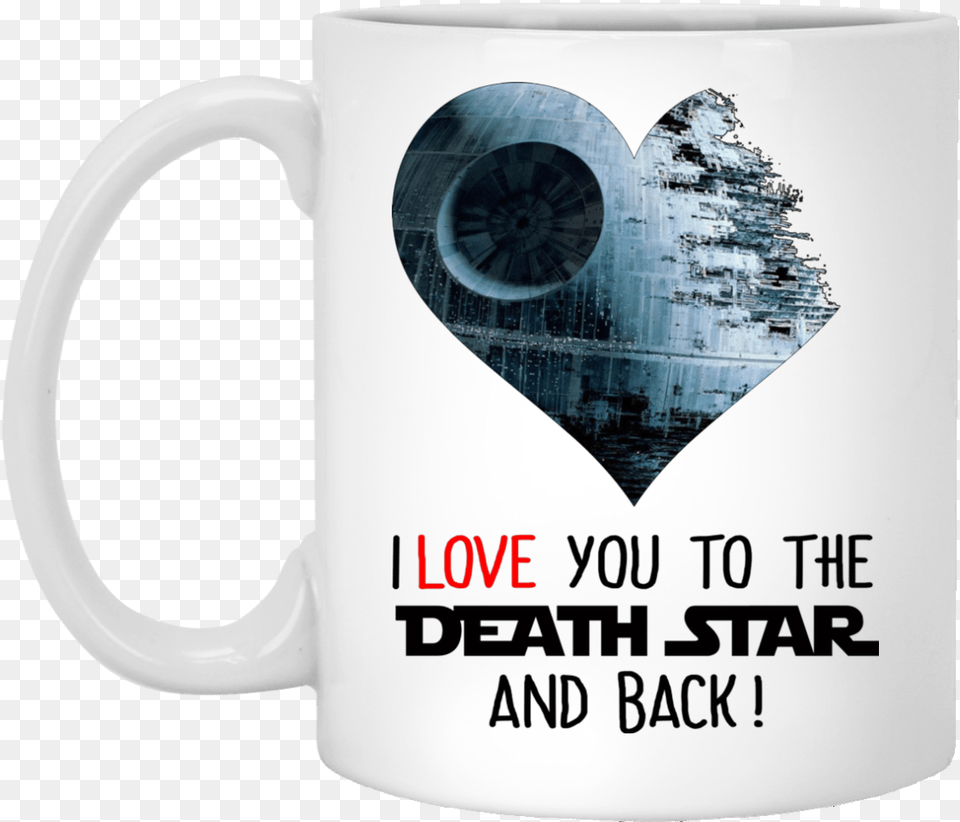 I Love You To The Death Star And Back Mug Star Wars Death Star 2 Drawing, Cup, Beverage, Coffee, Coffee Cup Free Transparent Png